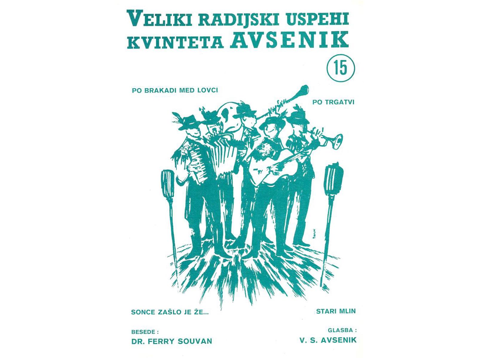 Die größten Radio-Erfolge Quintetts Avsenik 15 Die größten Radio-Erfolge Quintetts Avsenik 15