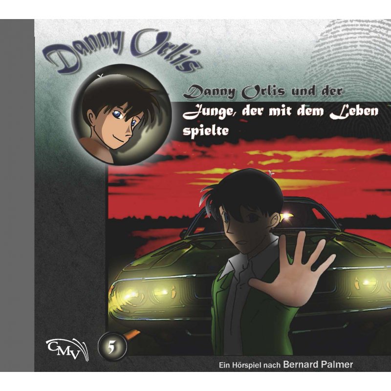 DANNY ORLIS und der Junge, der mit dem Leben spielte (5)