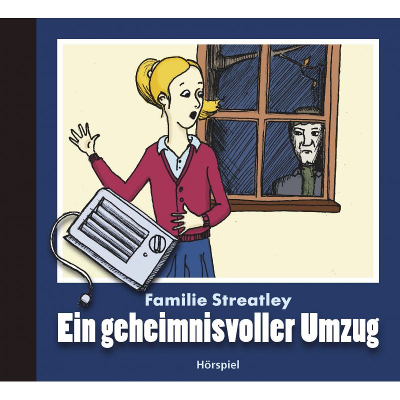 Familie Streatley - Ein geheimnisvoller Umzug Familie Streatley - Ein geheimnisvoller Umzug