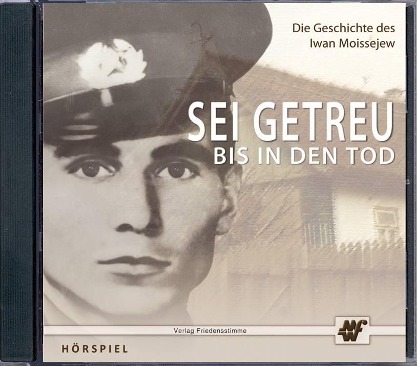Sei getreu bis in den treu - Hörspiel-CD Sei getreu bis in den treu - Hörspiel-CD