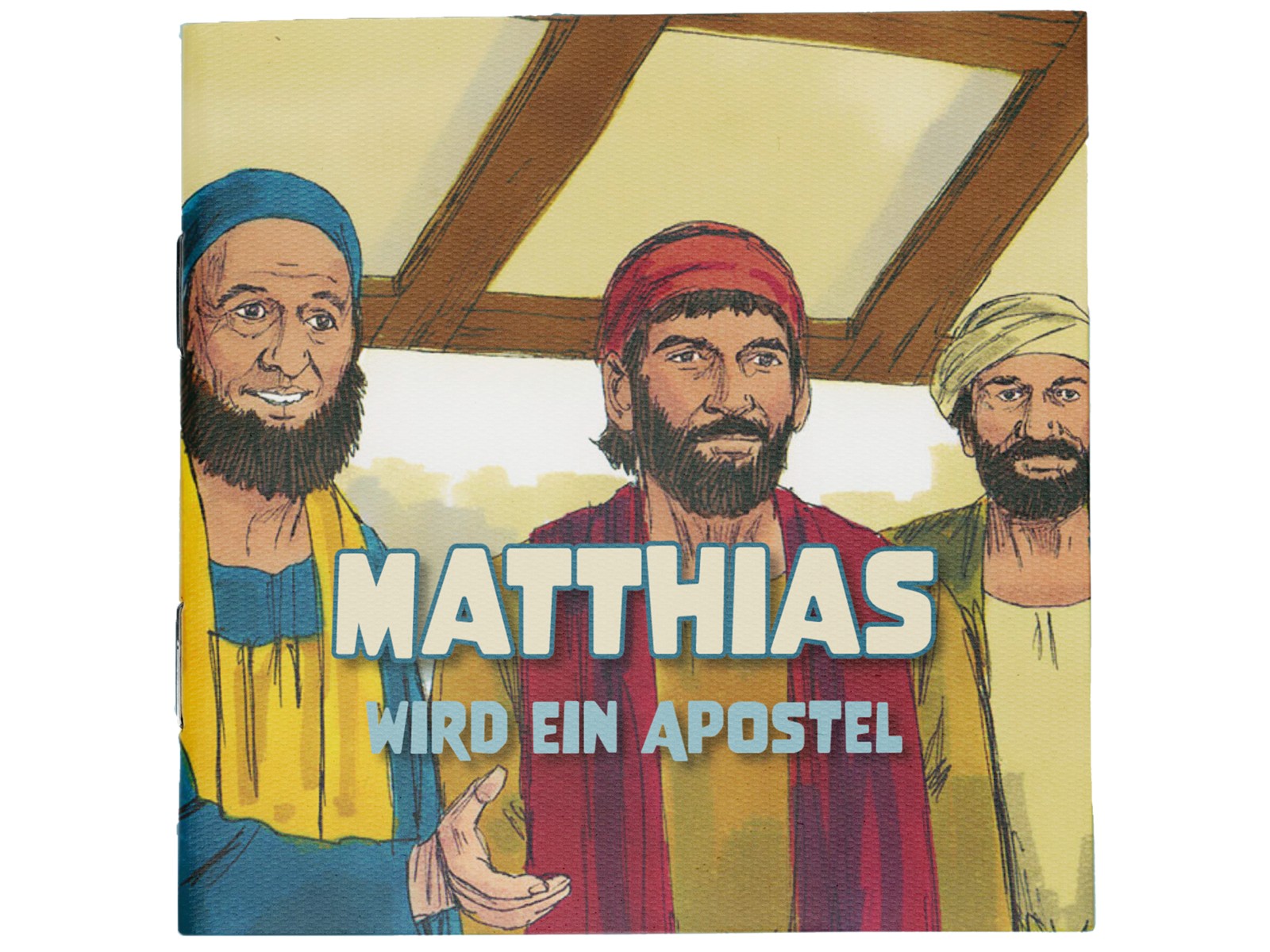 Matthias wird ein Apostel Matthias wird ein Apostel