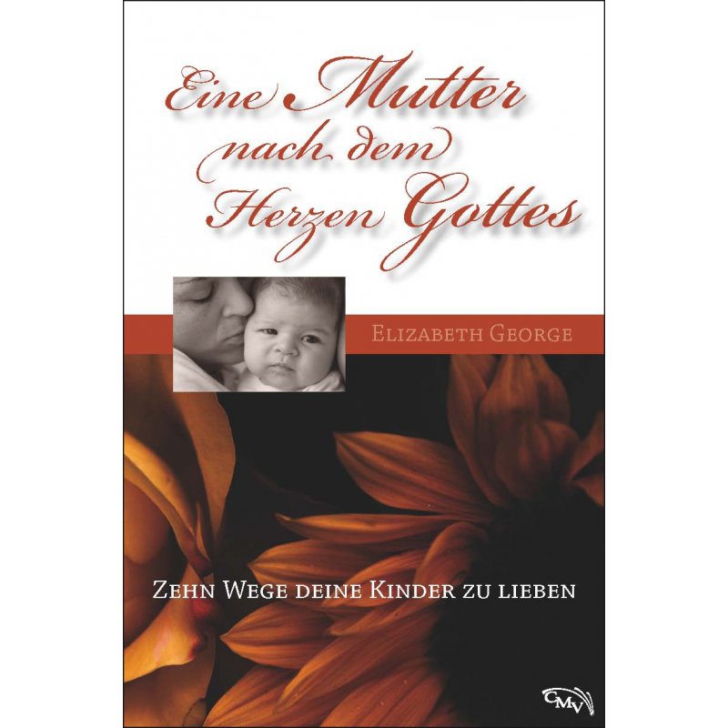 Eine Mutter nach dem Herzen Gottes
