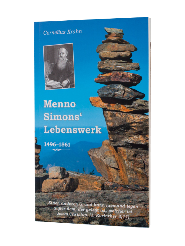 Menno Simons' Lebenswerk Menno Simons' Lebenswerk