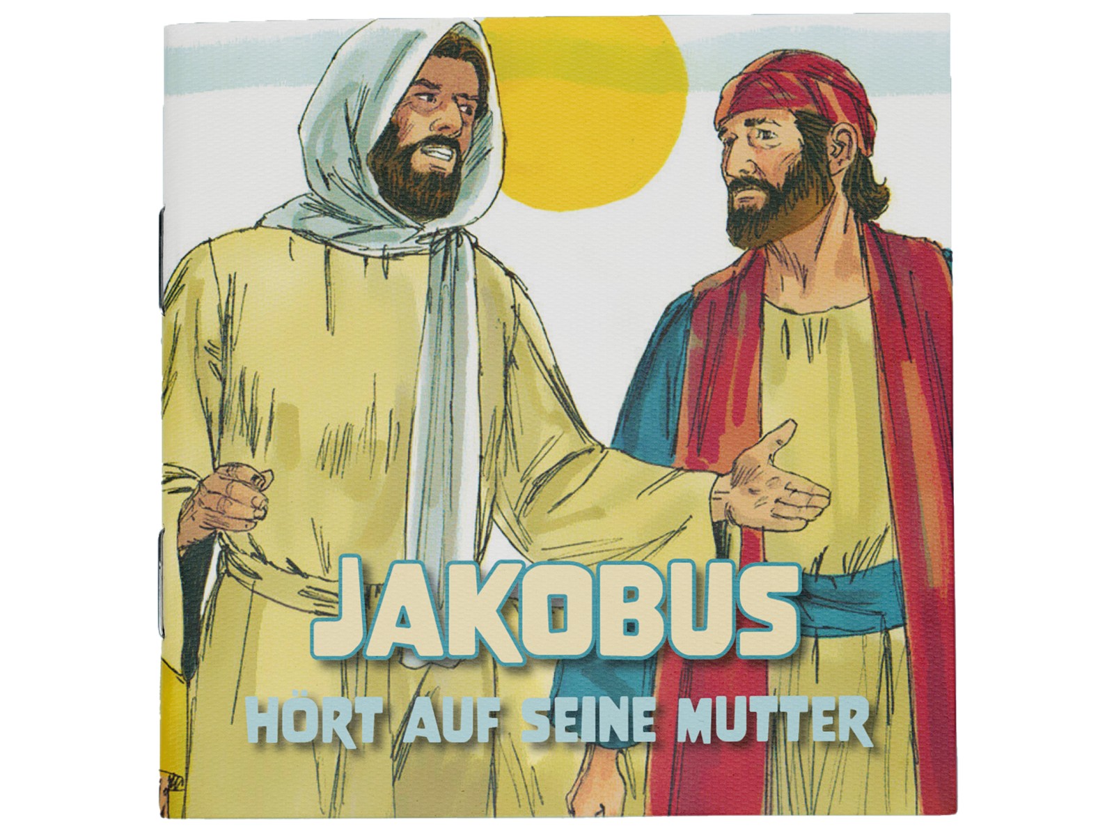 Jakobus hört auf seine Mutter