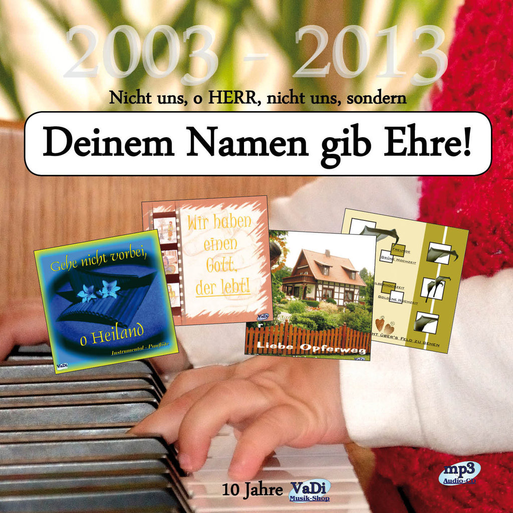Deinem Namen gib Ehre - Jubiläums-CD - Auslauf Deinem Namen gib Ehre - Jubiläums-CD - Auslauf