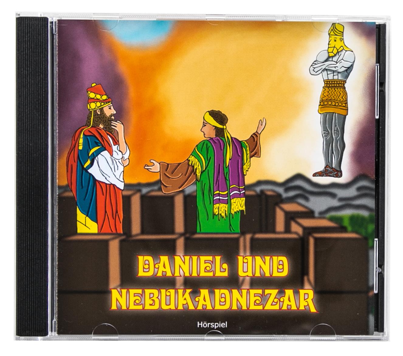 Daniel und Nebukadnezar - Hörspiel Daniel und Nebukadnezar - Hörspiel