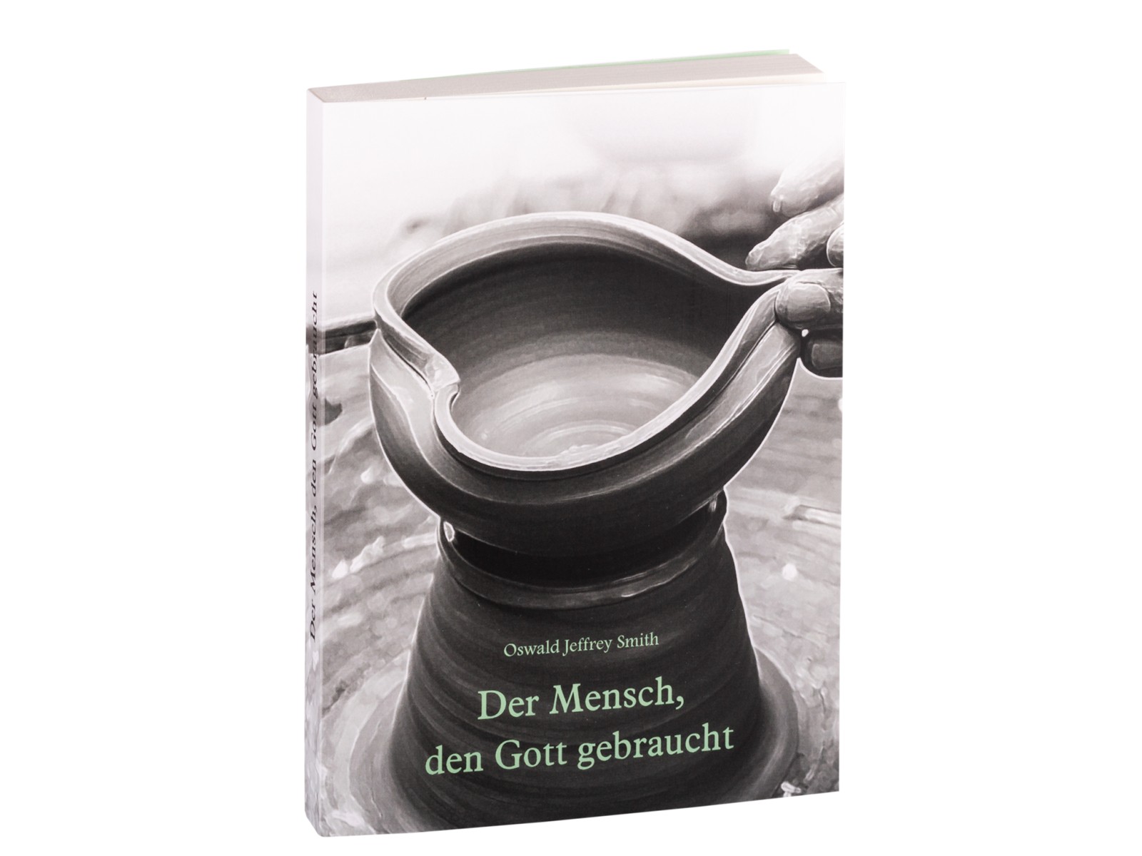 Der Mensch, den Gott gebraucht