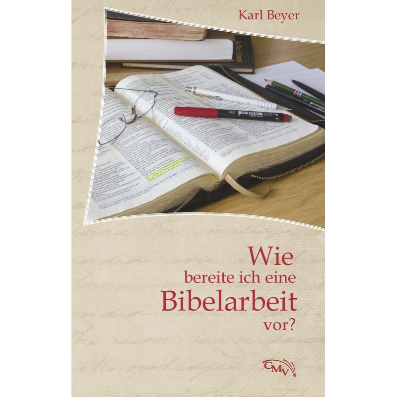 Wie bereite ich eine Bibelarbeit vor?